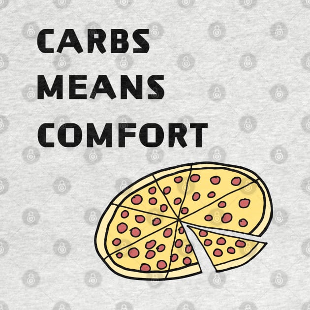 Carbs means comfort by Bright by Me